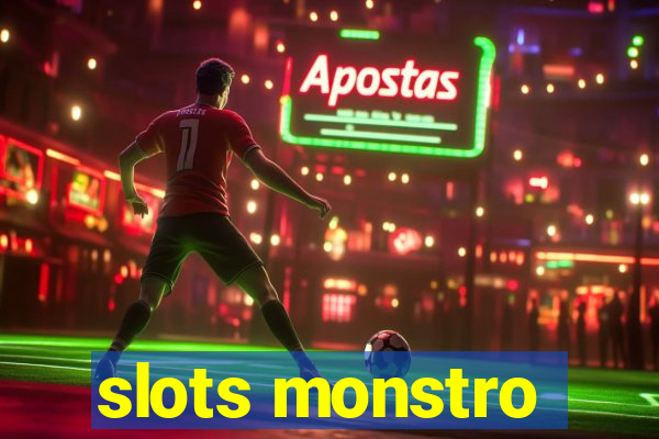 slots monstro