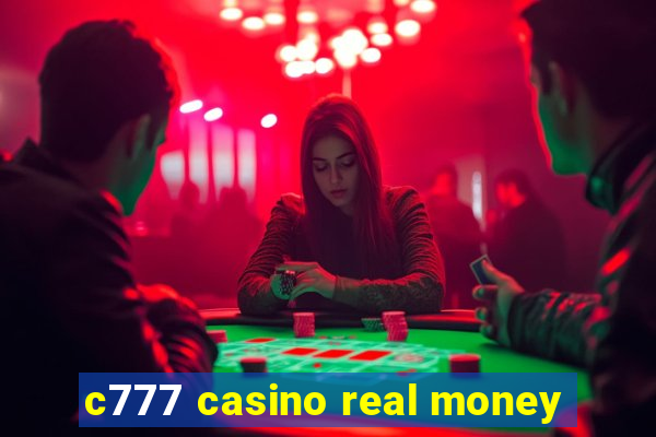 c777 casino real money