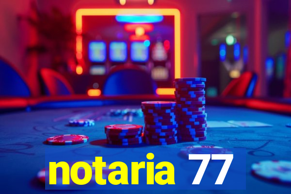 notaria 77