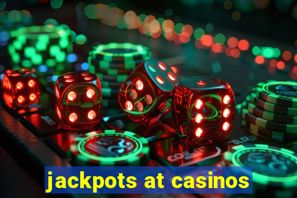 jackpots at casinos