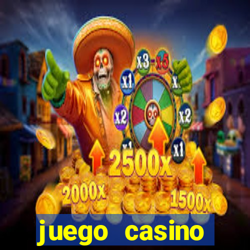 juego casino tragamonedas gratis