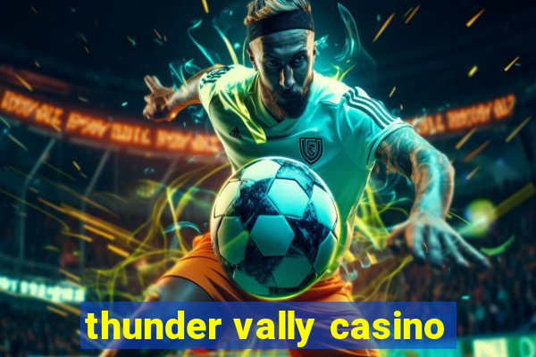 thunder vally casino