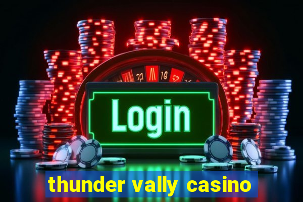 thunder vally casino