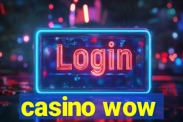 casino wow