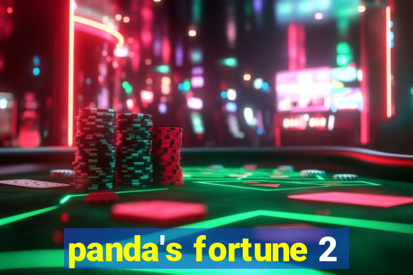 panda's fortune 2