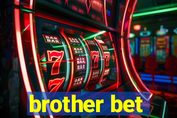 brother bet