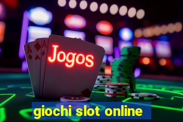 giochi slot online