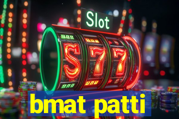 bmat patti