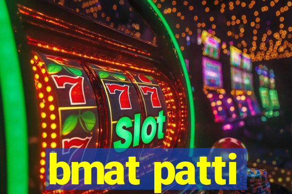 bmat patti