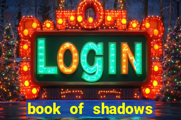 book of shadows slot free play