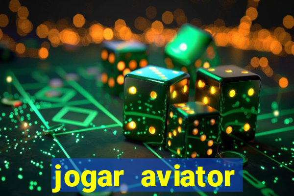 jogar aviator online gr谩tis