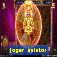 jogar aviator online gr谩tis