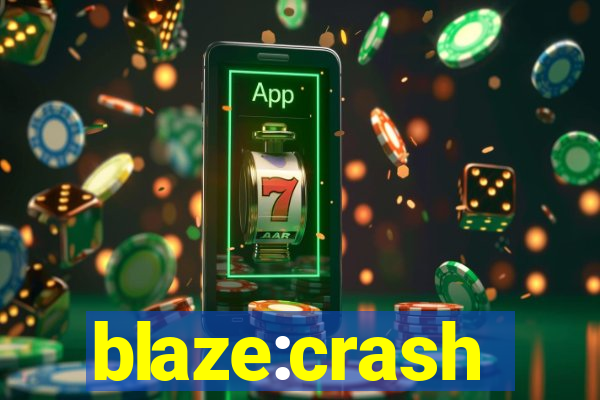 blaze:crash