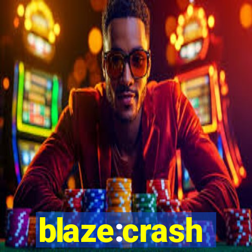 blaze:crash