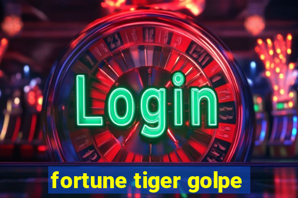 fortune tiger golpe