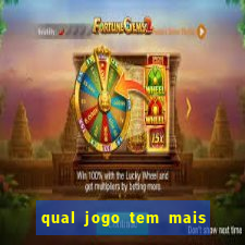 qual jogo tem mais chances de ganhar