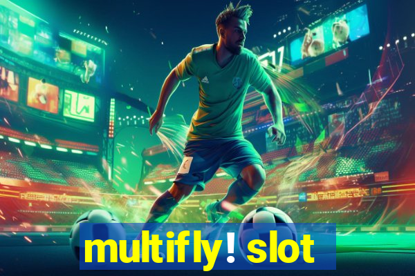 multifly! slot