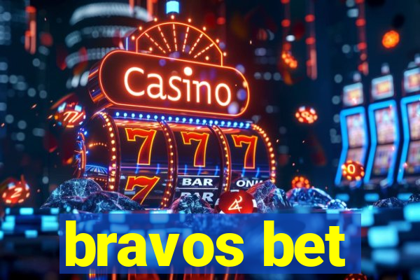 bravos bet