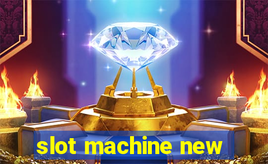 slot machine new