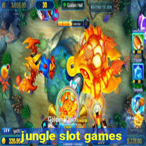 jungle slot games