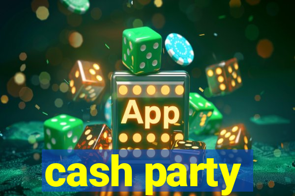 cash party