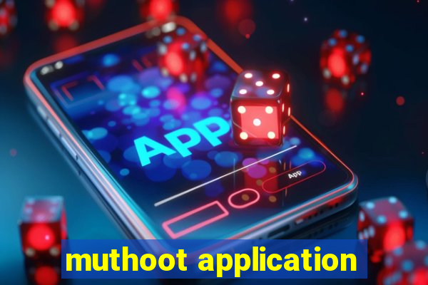 muthoot application