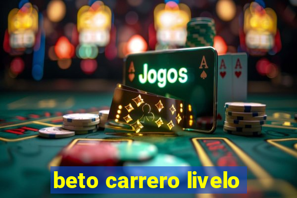 beto carrero livelo