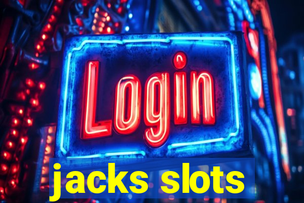 jacks slots