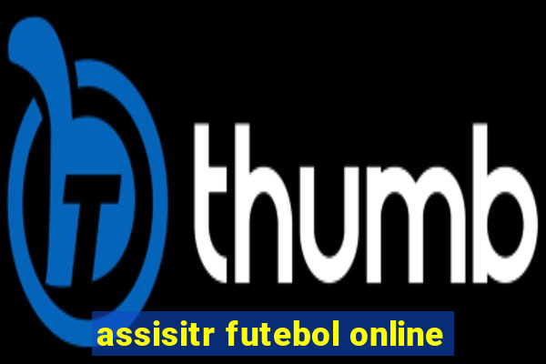 assisitr futebol online