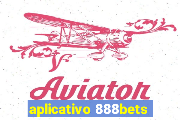 aplicativo 888bets