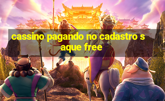 cassino pagando no cadastro saque free