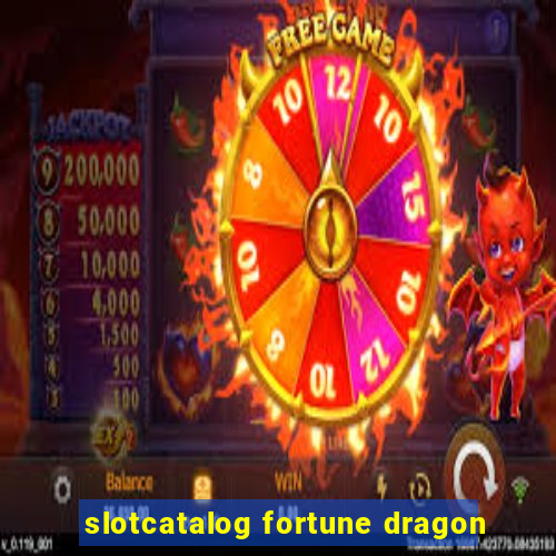 slotcatalog fortune dragon