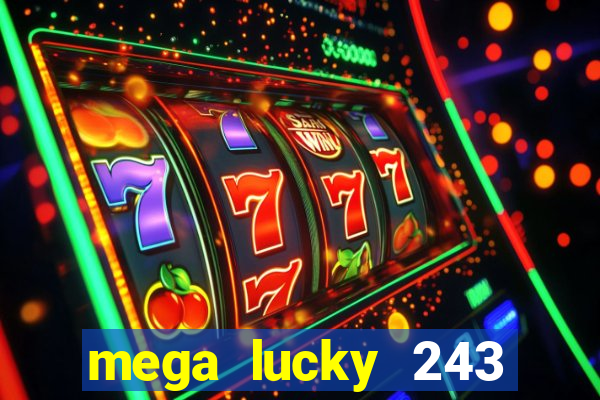 mega lucky 243 slot free play