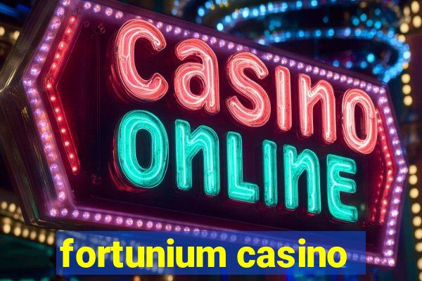 fortunium casino