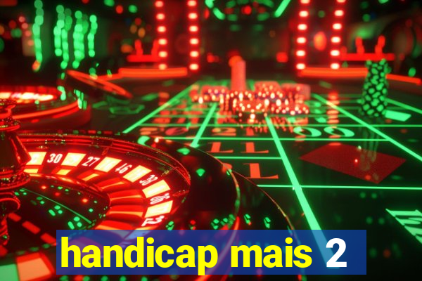 handicap mais 2