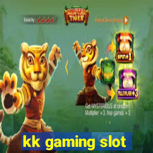 kk gaming slot