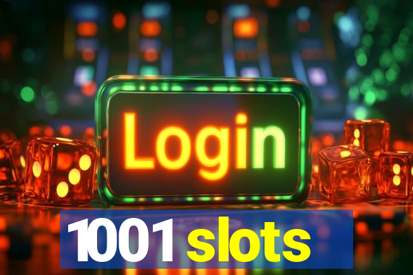 1001 slots