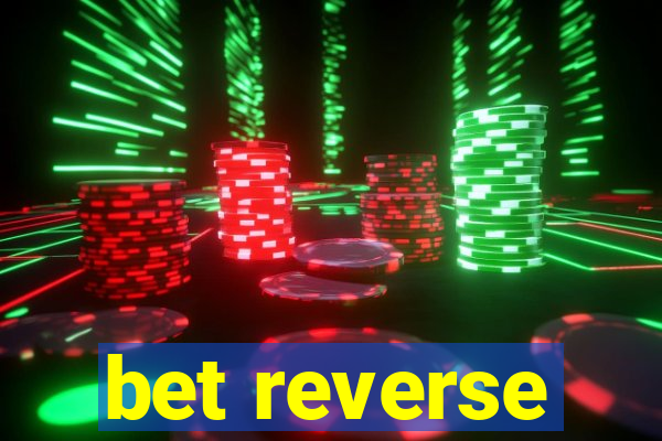 bet reverse