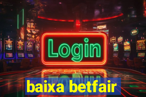 baixa betfair