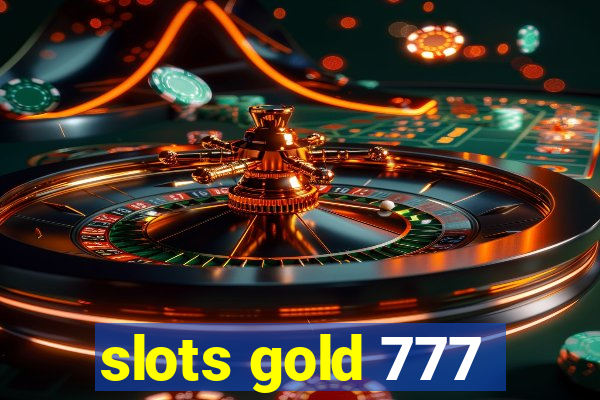 slots gold 777