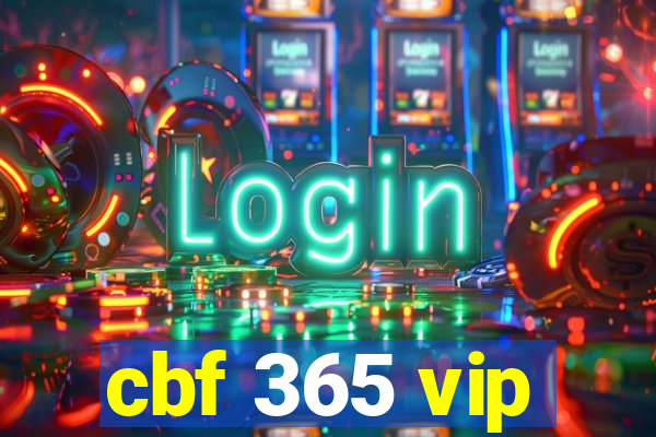 cbf 365 vip