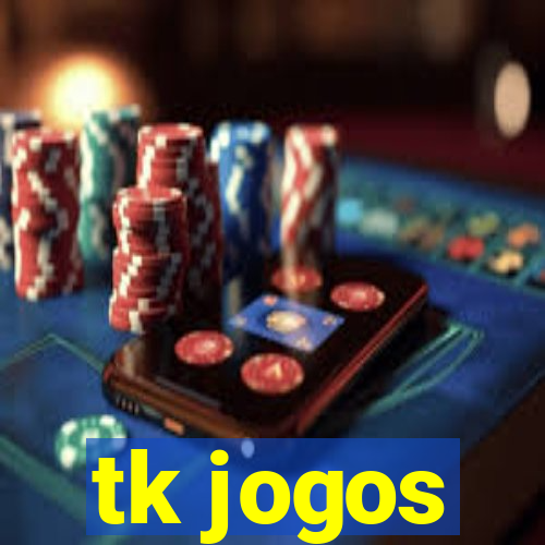 tk jogos