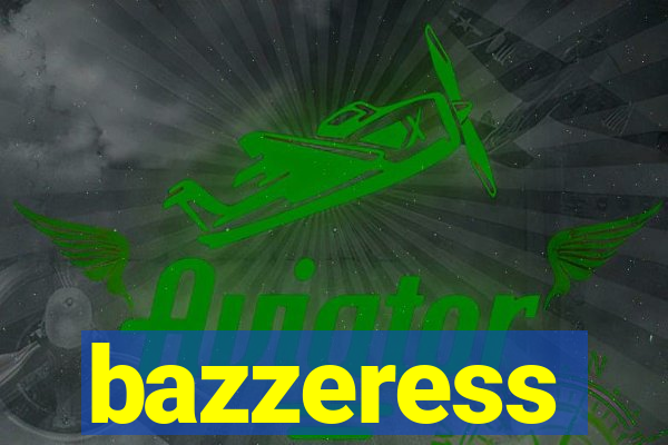 bazzeress