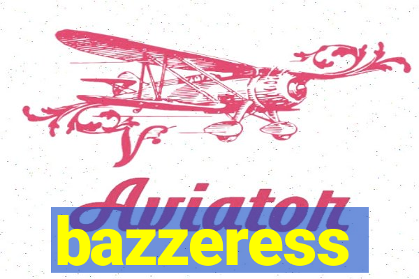 bazzeress