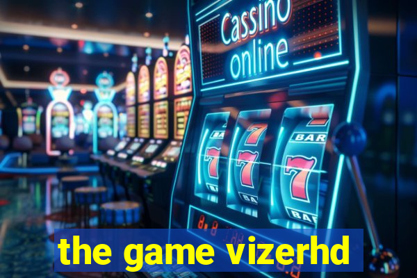 the game vizerhd