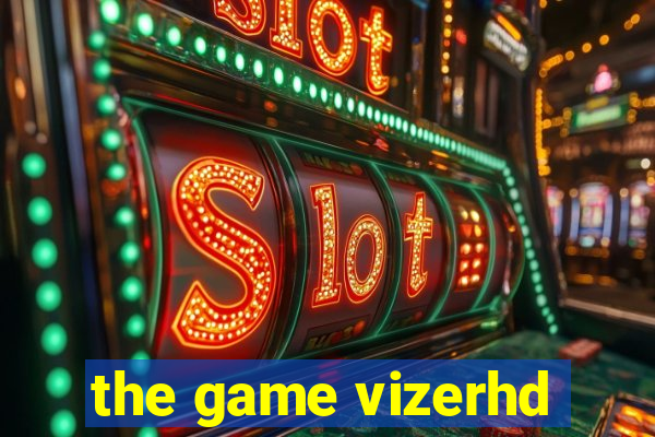 the game vizerhd