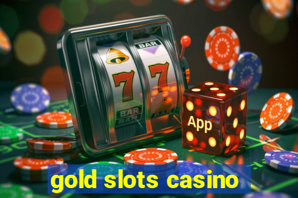 gold slots casino