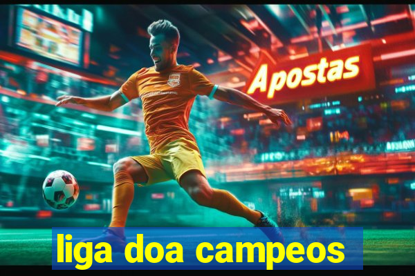 liga doa campeos