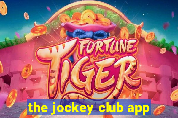 the jockey club app