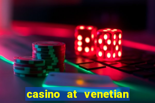 casino at venetian macao macau